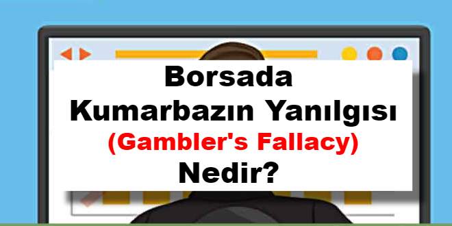 Kumarbazın Yanılgısı veya Monte Carlo Yanılgısı