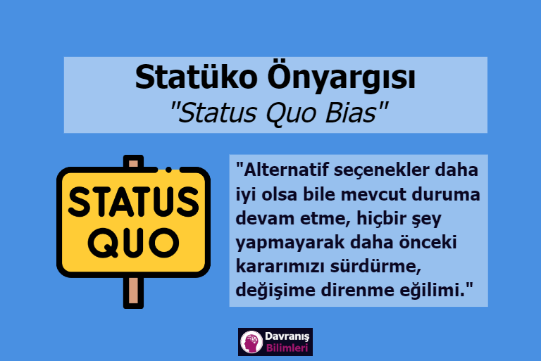 Statüko Önyargısı (Status Quo Bias)